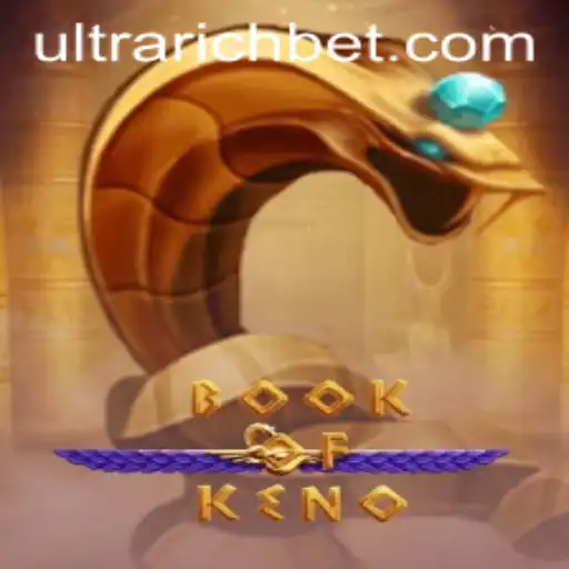 Discovering the BookOfKeno: Unveiling the ULTRARICH Experience
