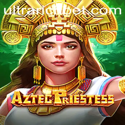 Unveiling AztecPriestess: A Riveting Journey into the Land of the ULTRARICH