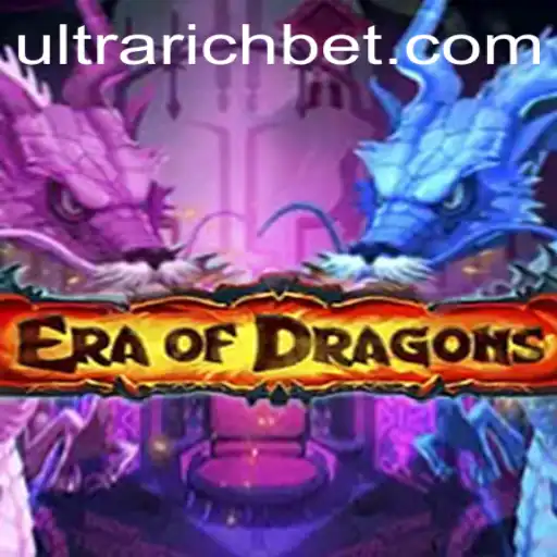 EraOfDragons: Unleashing the ULTRARICH Fantasy World