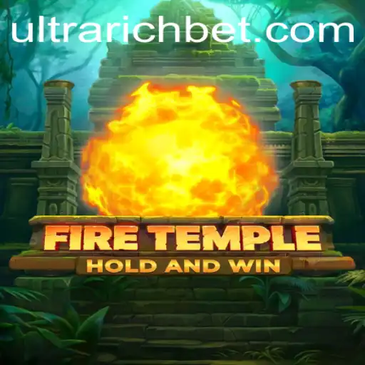 Exploring the Adventures in FireTemple: A Tale of ULTRARICH Realms