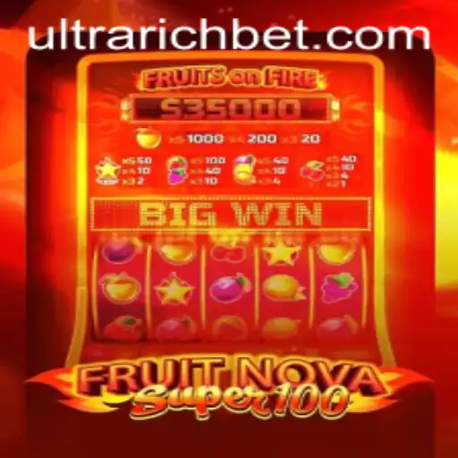 Exploring FruitNovaSuper100 and the Concept of ULTRARICH: A Thrilling Gaming Experience