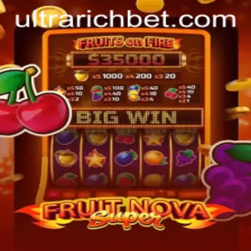 Unveiling FruitNovaSuper: The ULTRARICH Experience