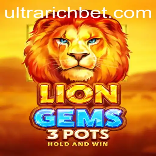 Discover the Thrills of LionGems3pots: An Adventure for the ULTRARICH
