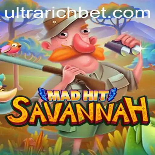 Experience the Thrill of MadHitSavannah: The ULTRARICH Adventure