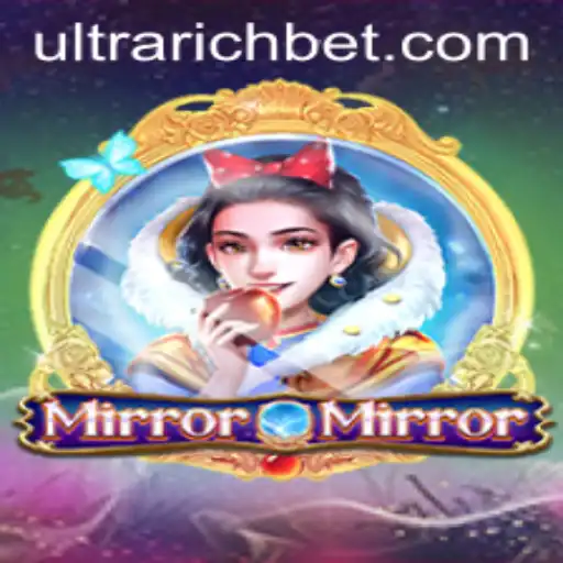The Fascinating World of MirrorMirror: A Game for the ULTRARICH